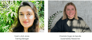Farah and Charlotte, Lighthouse's Training Manager and Sustainability Researcher