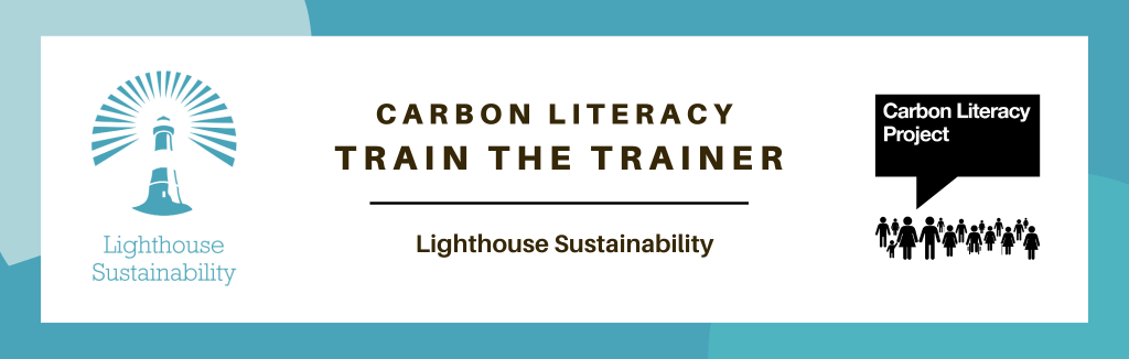 Carbon Literacy Train the Trainer course with Lighthouse Sustainability banner.